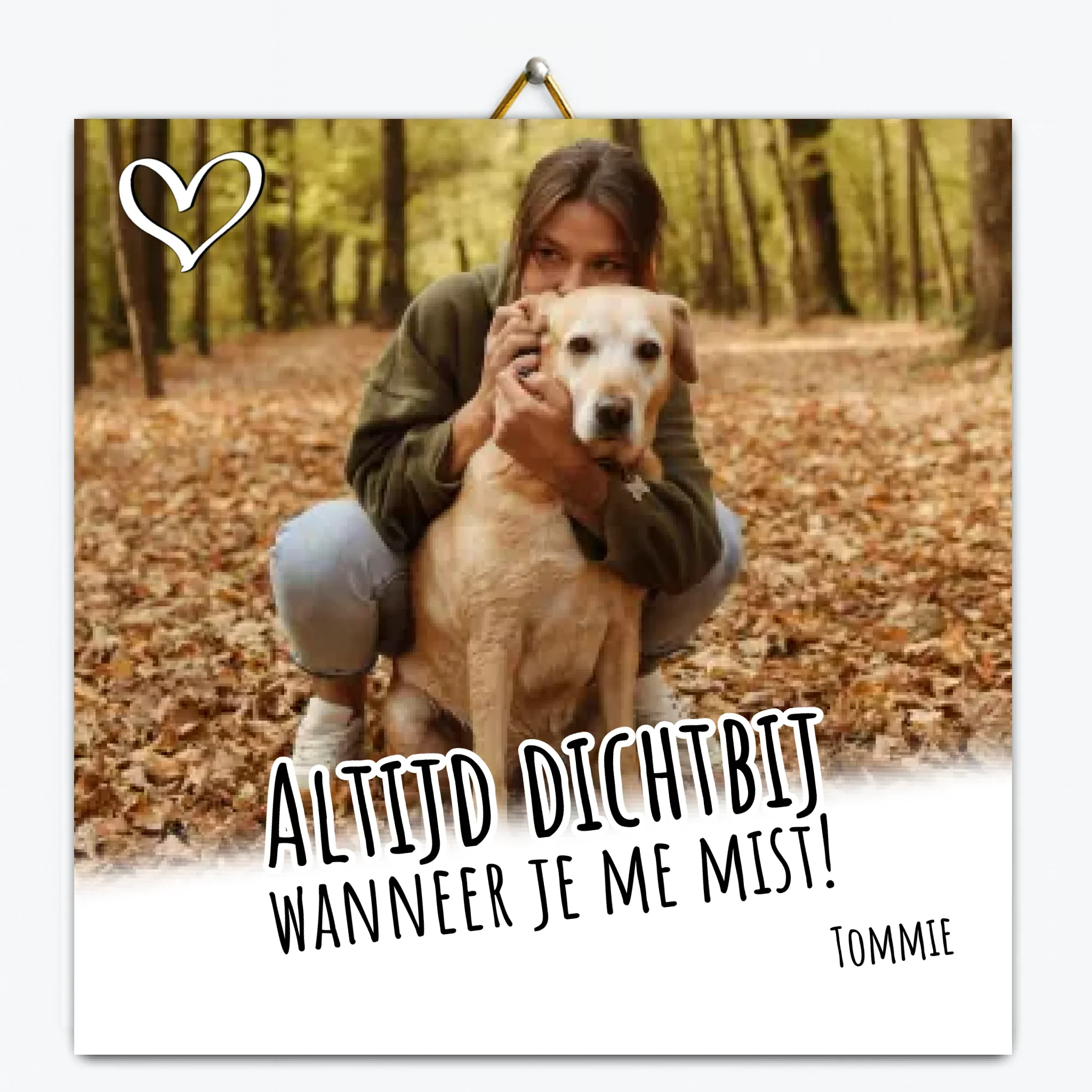 Gepersonaliseerd tegeltje – Altijd dichtbij wanneer je me mist