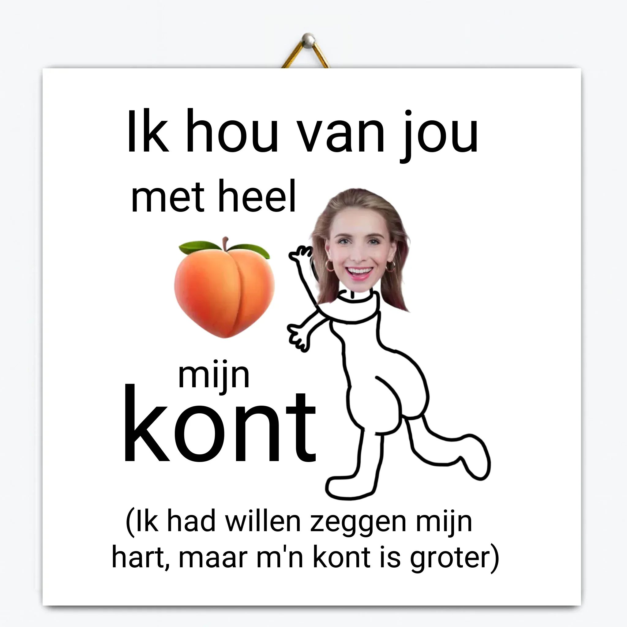 Gepersonaliseerd tegeltje – Ik hou van jou met heel mijn kont Gepersonaliseerd tegeltje – Ik hou van jou met heel mijn kont