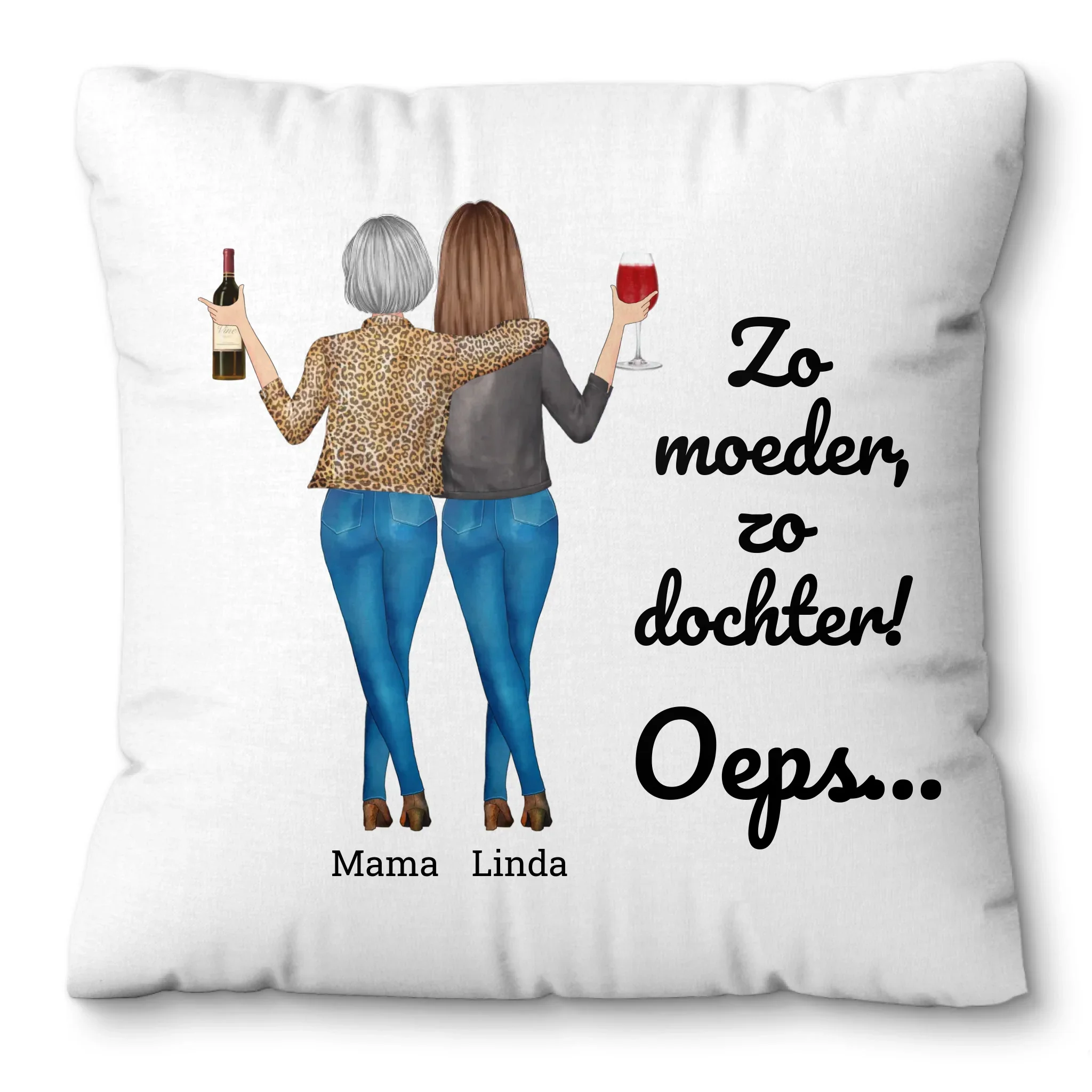 Gepersonaliseerd Kussen – “Zo moeder, zo dochter, oeps…” – Personaliseer de personages en namen – Grappig moederdag cadeau