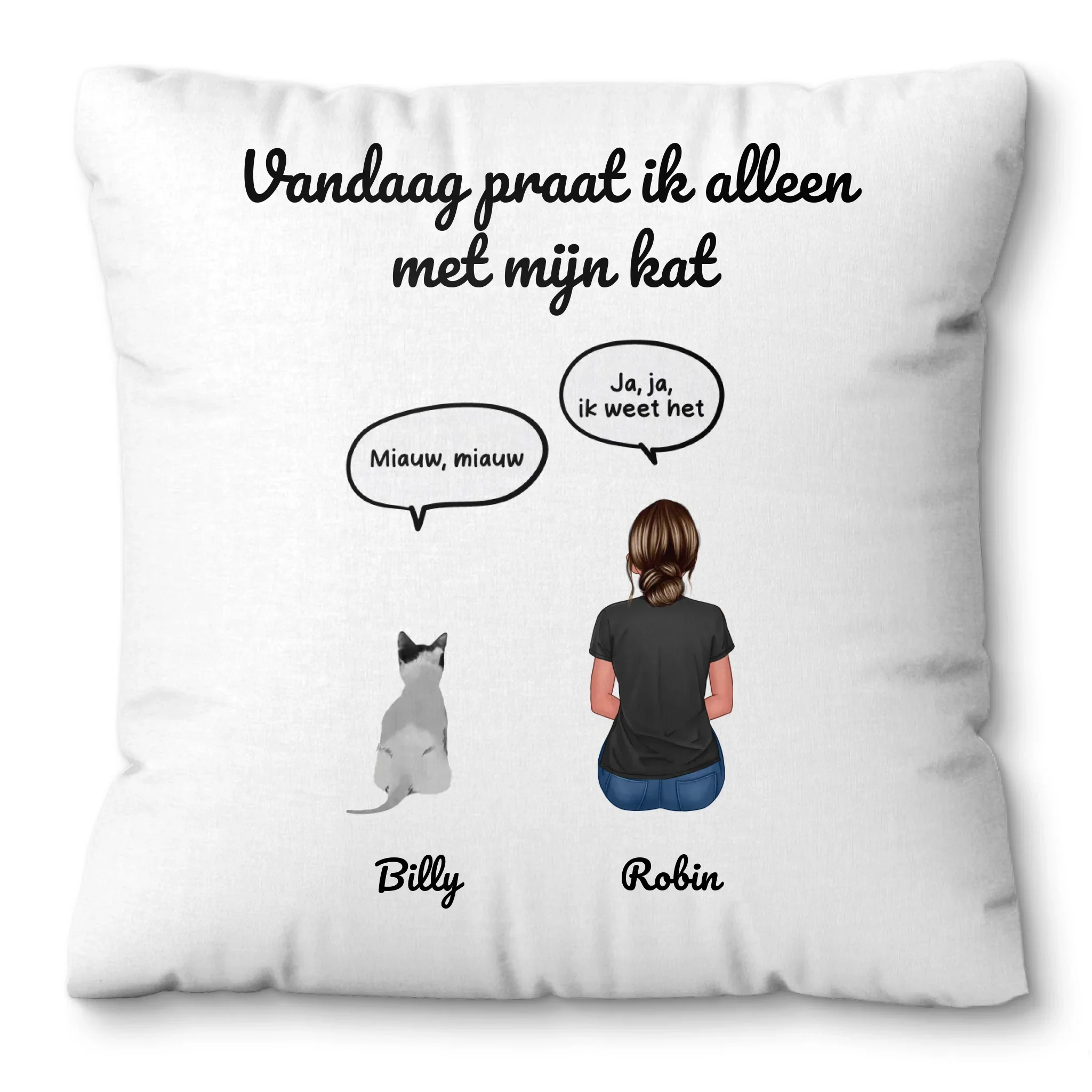 Gepersonaliseerd kussensloop – “Vandaag praat ik alleen met mijn kat” Gepersonaliseerd kussensloop – “Vandaag praat ik alleen met mijn kat”