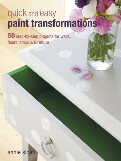 Quick and Easy Paint Transformations – Annie Sloan