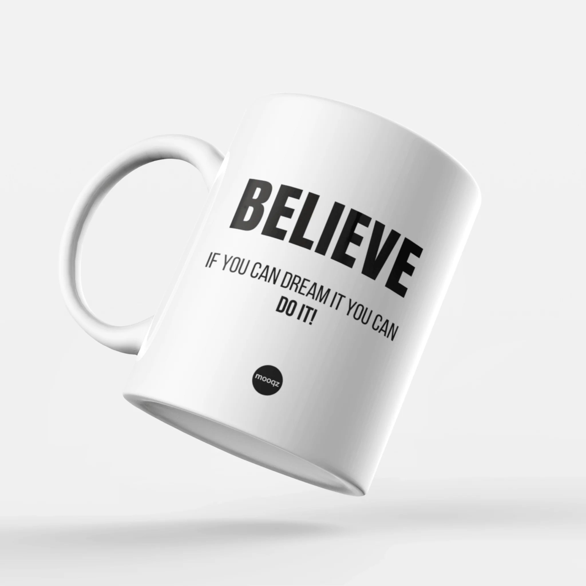 BELIEVE YOU CAN DO IT – MOK